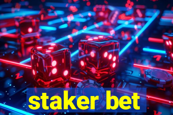 staker bet